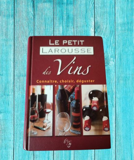 LIVRE ADULTE LE PETIT LAROUSSE DES VINS